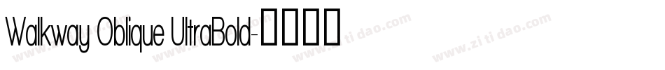 Walkway Oblique UltraBold字体转换